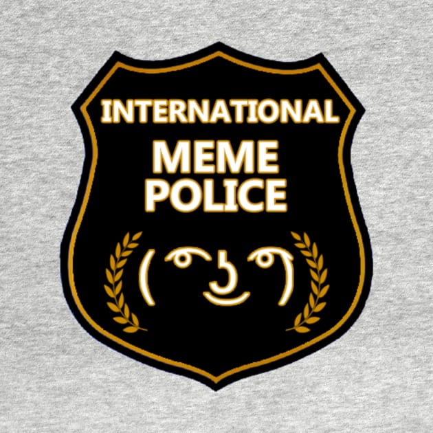 Meme Police Badge by International_Meme_Police